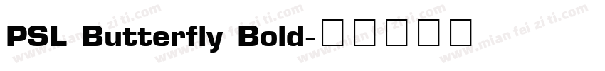 PSL Butterfly Bold字体转换